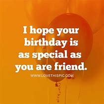Image result for Hope Your Birthday Is as Special as You Are