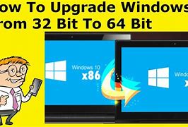 Image result for Upgrade Windows 7 32-Bit to 64-Bit