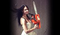 Image result for Crazy Chainsaw Woman