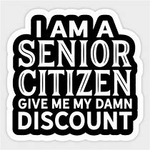 Image result for Funny Senior Discount