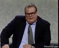 Image result for Quotes From Chris Farley