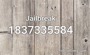 Image result for Roblox Jailbreak Song ID