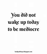 Image result for What If You Woke Up Today Quote
