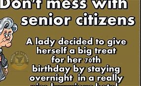 Image result for Funny Quotes regarding Senior Citizens