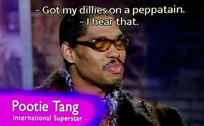 Image result for Pootie Tang Meme