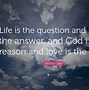 Image result for Life's Questions