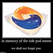 Image result for Tide Pods Dank Meme