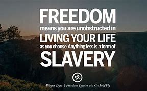 Image result for Short Quotes About Freedom