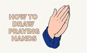 Image result for Easy Cartoon Praying Hands