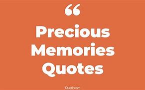 Image result for Precious Memories Quotes