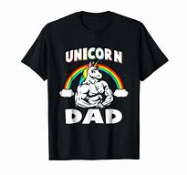 Image result for Unicorn Dad Shirt