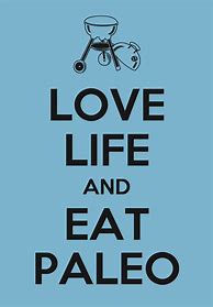 Image result for Keep Calm Eat Paleo