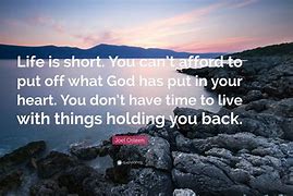 Image result for Life Is Short Images