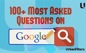 Image result for Google Ask Questions Get Answers