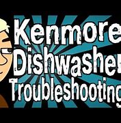 Image result for Kenmore Free Standind Dishwasher Troubleshooting
