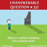 Image result for Funny Unanswerable Questions