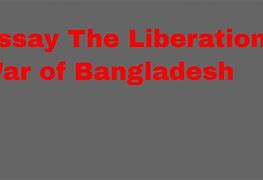 Image result for Liberation War of Bangladesh Essay