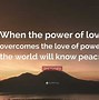 Image result for Quotes About the Power of Love
