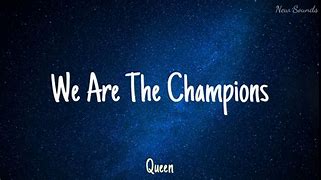 Image result for Images for Song We Are the Champions Queen