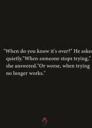 Image result for When It's Over Quotes