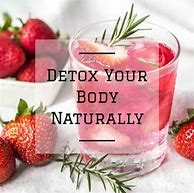Image result for How to Detox Your Body Naturally