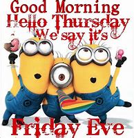 Image result for Thursday Minion Quotes