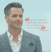 Image result for Chris Pine Quotes