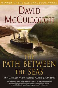 Image result for Path Between the Seas by David McCullough