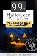 Image result for Thoughtful Halloween Puns