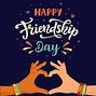 Image result for Happy Friendship Day Wishes