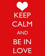 Image result for Stay Calm We Love