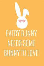 Image result for Cute Easter Bunny Quotes