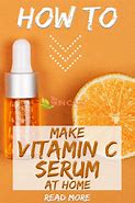 Image result for How to Make Vitamin C Serum at Home