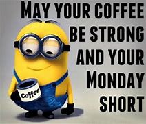 Image result for Monday Morning Coffee Jokes