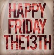 Image result for Happy Friday 13th