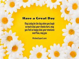 Image result for Hope Your Having a Good Day Quotes