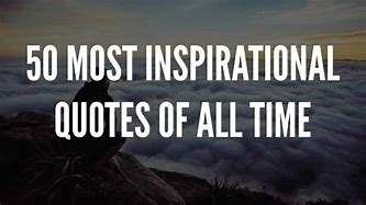 Image result for 25 Best Inspirational Quotes