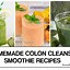 Image result for Easy Homemade Colon Cleanse Recipes