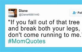 Image result for Silly Things Mothers Say