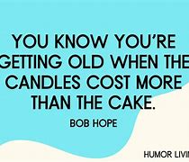 Image result for Funny Aging Quotes