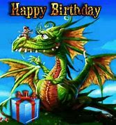 Image result for Happy Birthday Dragon Memes