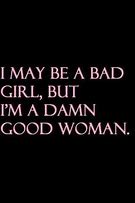 Image result for My Bad Girl Quotes