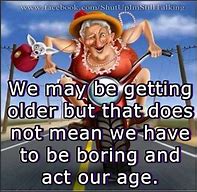 Image result for Birthday Quotes Funny Old People