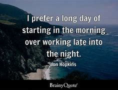 Image result for Long Day Quotes