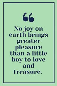 Image result for Quotes for a Baby Boy