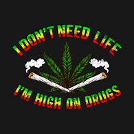 Image result for Funny Cannabis Quotes