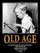 Image result for Humor Old Age Wisdom