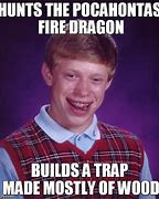 Image result for Fire Dragon Meme