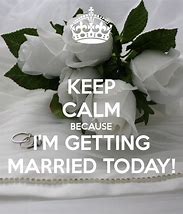 Image result for Keep Calm I'm Married to Him