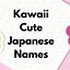 Image result for Kawaii Japanese Names